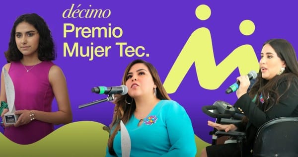 Premio Mujer TEC 2022: A las mujeres más brillantes de su comunidad