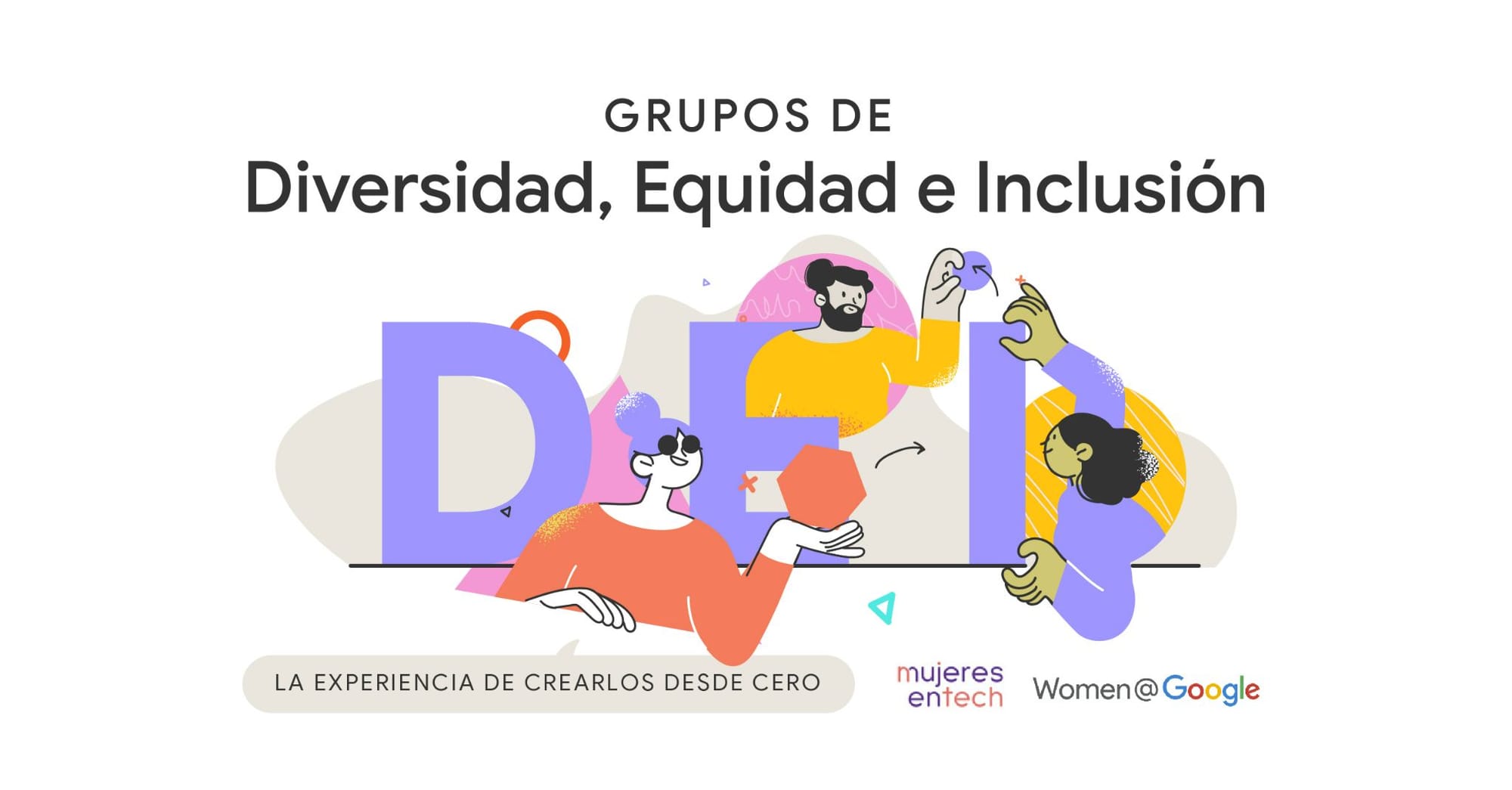 Women @Google y Mujeres en Tech por la diversidad e inclusión empresarial