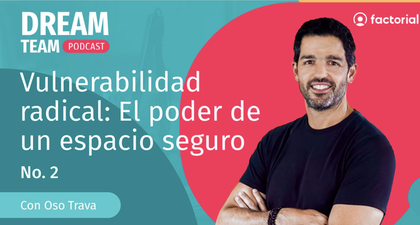 Llegó Dream Team, el podcast para inspirar a los nuevos y futuros líderes de RRHH