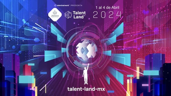 Talent Land Guadalajara 2024: El Epicentro del Desarrollo del Talento